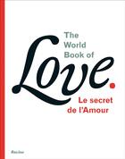 Couverture du livre « The world book of love ; le secret de l'amour » de Leo Bormans aux éditions Editions Racine