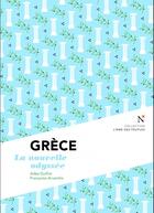 Couverture du livre « Grèce ; la nouvelle odyssée » de Francoise Arvanitis et Adez Guillot aux éditions Nevicata