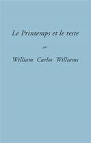 Couverture du livre « Le printemps et le reste » de William Carlos Williams aux éditions Unes