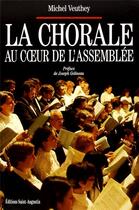 Couverture du livre « Chorale au coeur assemblee » de Veuthey aux éditions Saint Augustin