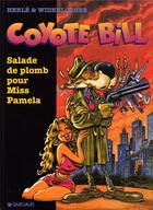 Couverture du livre « Coyotte Bill t.1 ; salade de plomb pour miss Pamela » de Herle et Roger Widenlocher aux éditions Dargaud