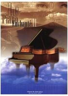 Couverture du livre « Le piano enchanté Vol.2 » de Divers Quebec aux éditions Publications Chant De Mon Pays