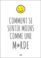 Couverture du livre « Comment se sentir moins comme une m*rde » de Collectif Summersdal aux éditions Ada