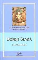 Couverture du livre « Dordje sempa - preliminaires » de Nyingpo Yeshe aux éditions Dzambala