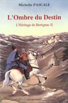Couverture du livre « L'Ombre Du Destin » de Michelle Pascale aux éditions Lucien Souny