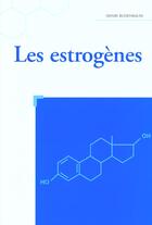 Couverture du livre « Les Estrogenes » de Henri Rozenbaum aux éditions Phase 5