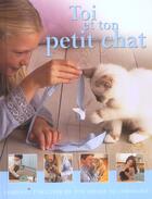 Couverture du livre « Toi Et Ton Petit Chat » de Kim Dennis-Bryan aux éditions Tournon