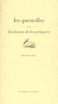 Couverture du livre « Dix façons de le préparer : les quenelles » de Michel Porfido aux éditions Les Editions De L'epure