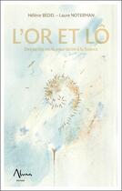 Couverture du livre « L'or et lô ; des petits mots pour boire à la source » de Helene Bedel et Laure Noterman aux éditions Aluna