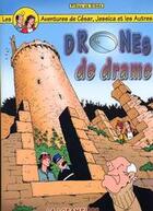 Couverture du livre « Les aventures de césar, jessica et les autres ; drones de drame » de  aux éditions Centre D'histoire Du Travail