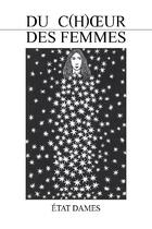 Couverture du livre « État dames » de Du C(H)Oeur Des Femmes aux éditions Fitorio Theatre