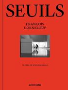 Couverture du livre « Seuils » de Francois Corneloup et Jean Rochard aux éditions Jazzdor Series