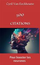 Couverture du livre « 500 citations pour booster les neurones » de Cyril Van Eeckhoutte aux éditions Editions Du Solange
