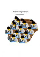 Couverture du livre « Libéralisme poétique » de Gilles Hommit aux éditions Thebookedition.com