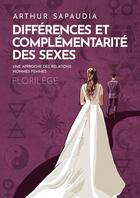 Couverture du livre « Différence & complémentarité des sexes » de Arthur Sapaudia aux éditions Thebookedition.com