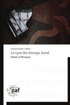 Couverture du livre « La lyre de George Sand » de Laurent-Joycelyn Laffont aux éditions Presses Academiques Francophones