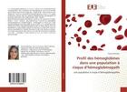 Couverture du livre « Profil des hemoglobines dans une population a risque d'hemoglobinopath - une population a risque d'h » de Dahmani Fatima aux éditions Editions Universitaires Europeennes