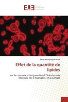 Couverture du livre « Effet de la quantite de lipides - sur la croissance des juveniles d'oreochromis niloticus, (l) a kis » de Munganga Kabate S. aux éditions Editions Universitaires Europeennes