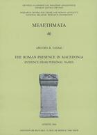 Couverture du livre « The roman presence in Macedonia ; evidence from personal names » de Argyro B. Tataki aux éditions National Hellenic Research Foundation