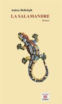 Couverture du livre « La salamandre » de Anissa Bellefqih aux éditions Marsam