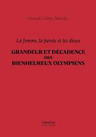 Couverture du livre « La femme, la parole et les dieux : Grandeur et décadence des bienheureux Olympiens » de Chantal Collion Dierickx aux éditions Verone