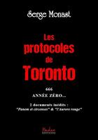 Couverture du livre « Les protocoles de Toronto » de Serge Monast aux éditions Ethos
