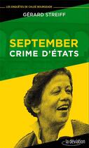 Couverture du livre « September ; crimes d'Etat » de Gerard Streiff aux éditions La Deviation