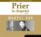 Couverture du livre « Cd prier le chapelet avec marcel van » de Beatitudes Prod. aux éditions Des Beatitudes