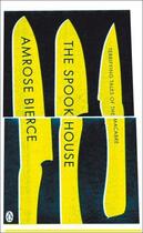 Couverture du livre « The Spook House » de Ambrose Bierce aux éditions Penguin Books Ltd Digital