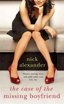 Couverture du livre « The case of the missing boyfriend » de Nick Alexander aux éditions Atlantic Books