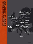 Couverture du livre « Graphic europe an alternative guide to 31 european cities » de Ziggy Hanaor aux éditions Cicada