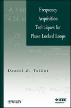 Couverture du livre « Frequency Acquisition Techniques for Phase Locked Loops » de Daniel B. Talbot aux éditions Wiley-ieee Press