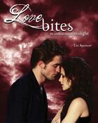 Couverture du livre « Love Bites » de Liv Spencer et Bruce Hart aux éditions Ecw Press