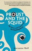 Couverture du livre « Proust and the Squid ; The Story and Science of the Reading Brain » de Maryanne Wolf aux éditions Icon Books