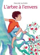 Couverture du livre « L'arbre a l'envers » de Pauline Alphen aux éditions Hachette Romans