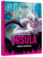 Couverture du livre « Histoires de méchants ; Disney vilains ; Ursula : chaos à Atlantica » de Disney aux éditions Disney Hachette