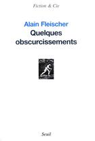 Couverture du livre « Quelques obscurcissements » de Alain Fleischer aux éditions Seuil