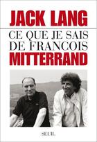 Couverture du livre « François Mitterrand, fragments de vie » de Jack Lang aux éditions Seuil