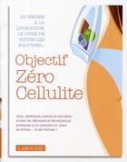 Couverture du livre « Zéro cellulite » de  aux éditions Larousse