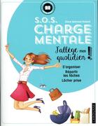 Couverture du livre « S.O.S. charge mentale ; s'organiser, répartir les tâches, lâcher prise » de Diane Ballonad Rolland aux éditions Larousse