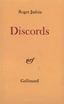 Couverture du livre « Discords » de Roger Judrin aux éditions Gallimard