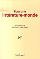 Couverture du livre « Pour une littérature-monde » de  aux éditions Gallimard