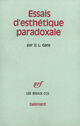 Couverture du livre « Essais d'esthetique paradoxale » de Gans Eric L. aux éditions Gallimard (patrimoine Numerise)