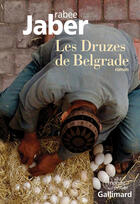 Couverture du livre « Les Druzes de Belgrade » de Rabee Jaber aux éditions Gallimard