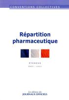 Couverture du livre « Répartition pharmaceutique ; IDCC 1621 (5e édition) » de  aux éditions Direction Des Journaux Officiels