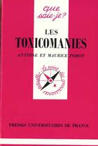 Couverture du livre « Les toxicomanies qsj 586 » de Porot/Porot A/M aux éditions Que Sais-je ?