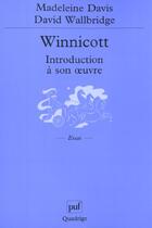 Couverture du livre « Winnicott - introduction a son oeuvre » de Davis/Wallbridge Mad aux éditions Puf