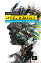 Couverture du livre « La nature du social ; l'apport ignoré des sciences cognitives » de Laurent Cordonnier aux éditions Presses Universitaires De France