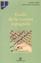 Couverture du livre « Guide De La Version Espagnole » de Perez aux éditions Armand Colin