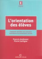 Couverture du livre « L'orientation des élèves » de Andreani+Lartigue aux éditions Armand Colin